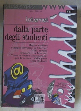 Internet. Dalla parte degli studenti. Con CD-ROM di Viola Ardone