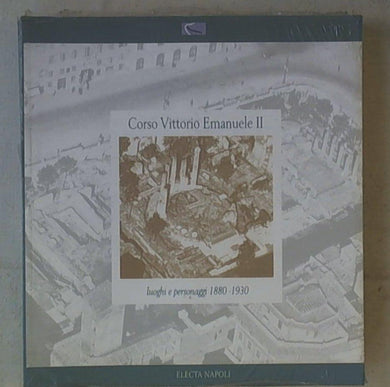 Corso Vittorio Emanuele II. Luoghi e personaggi Sigillato