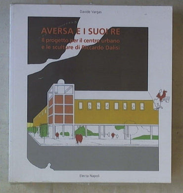 Aversa e i suoi re / Davide Vargas Sigillato