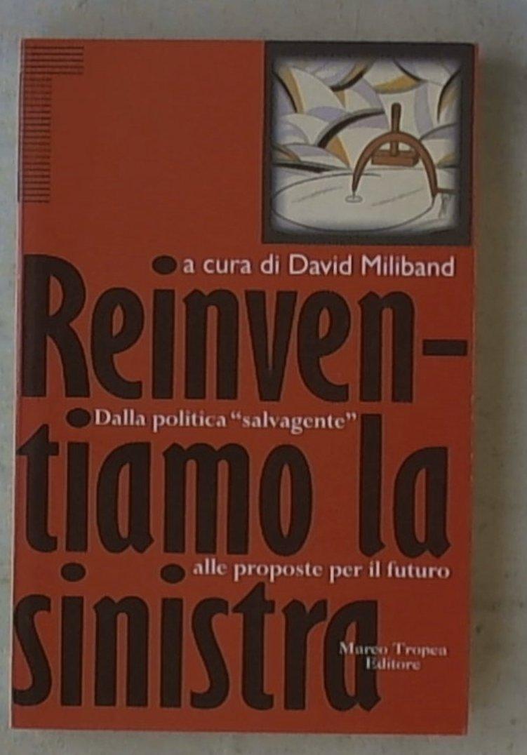 Reinventiamo la Sinistra
di D. Miliband