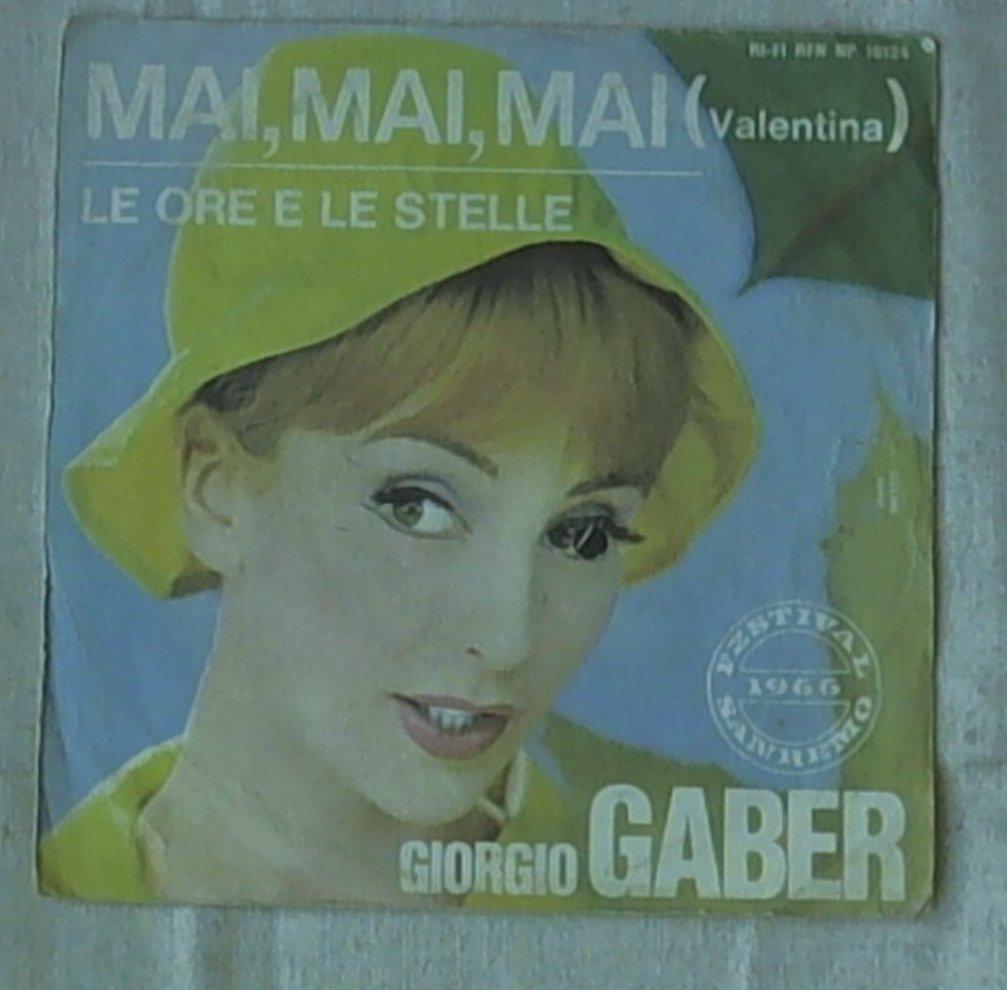 45 giri - 7'' - Giorgio Gaber - Mai, Mai, Mai (Valentina)