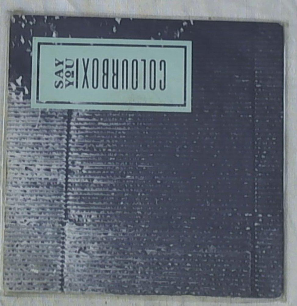 45 giri - 7'' -  Colourbox - Say You