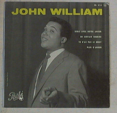 45 giri - 7'' -  John William - Seuls Avec Notre Amour 45 EG 414