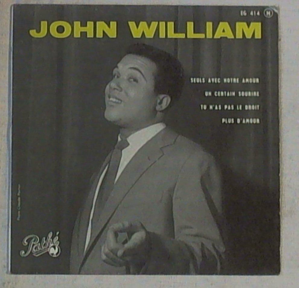 45 giri - 7'' -  John William - Seuls Avec Notre Amour 45 EG 414