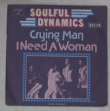 45 giri - 7'' - Soulful Dynamics - Crying Man / I Need A Woman