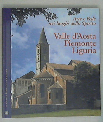 Valle d'Aosta Piemonte Liguria di Vito Leovino