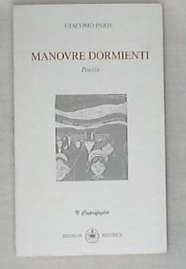 Manovre dormienti: poesie di Giacomo Paris