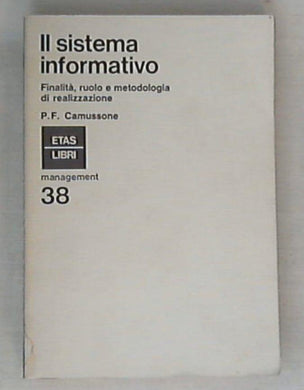 Il sistema informativo: finalita, ruolo e metodologia di realizzazione / PierFranco Camussone