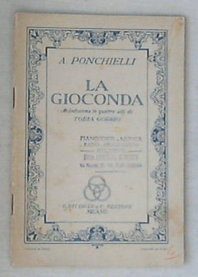 Libretto - La Gioconda : melodramma in quattro atti / Tobia Gorrio