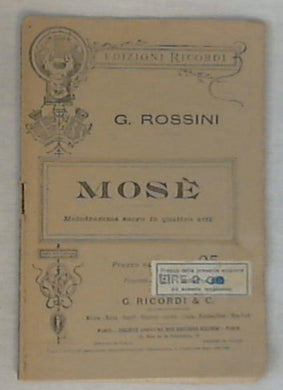 Libretto -Mosè : melodramma sacro in quattro atti / musica di Gioachino Rossinise