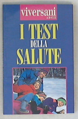 I test della salute / Viversani & belli
