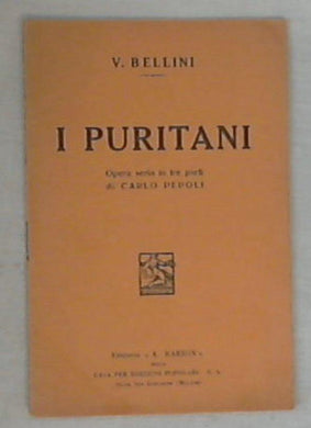 Libretto - I puritani opera seria in tre parti / Carlo Pepoli