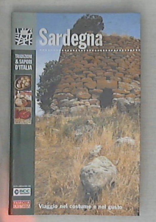 Sardegna Vol. 12 : viaggio nel costume e nel gusto
