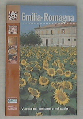Emilia-Romagna Vol. 5 : viaggio nel costume e nel gusto