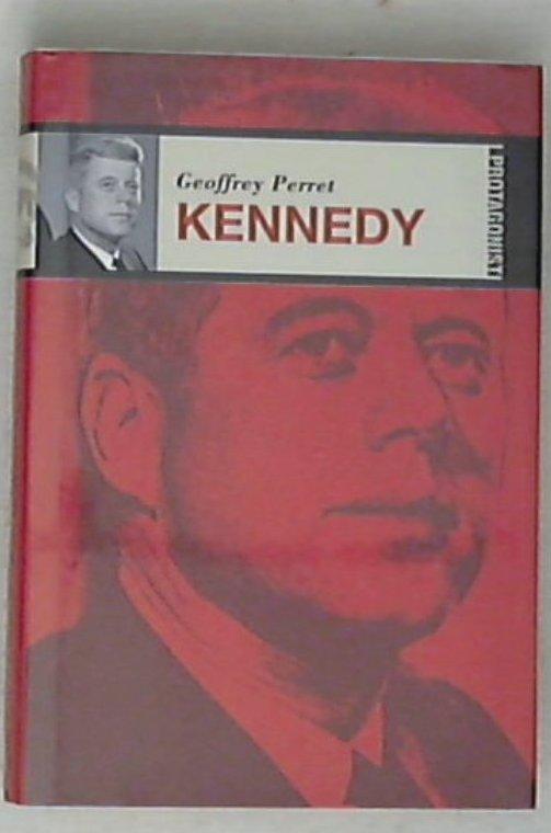 Kennedy / Geoffrey Perret