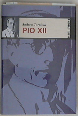 Pio XII / Andrea Tornielli