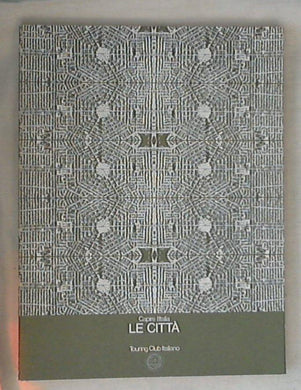 Capire l'Italia: Le città / Touring club italiano