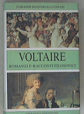 Romanzi e racconti filosofici / Voltaire