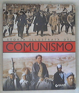 Storia illustrata del comunismo / Marcello Flores
