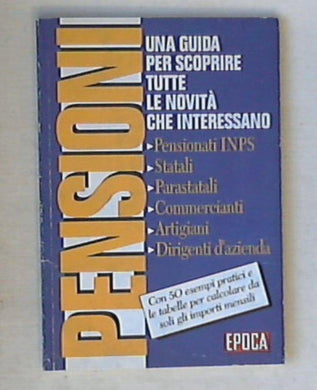 Pensioni : una guida per scoprire tutte le novita ... / Domenico Comegna