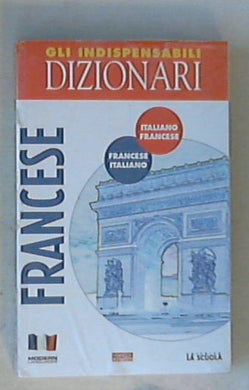 Gli indispensabili dizionari: francese - Sigillato