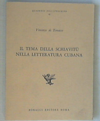 Il tema della schiavitù nella letteratura cubana / Vincenzo De Tomasso