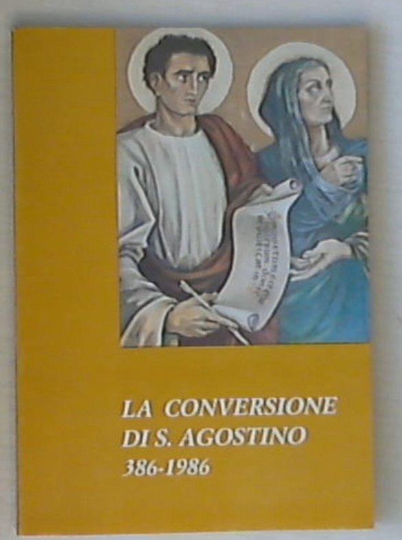 La conversione di s. Agostino, 386-1986 / Paolo VI