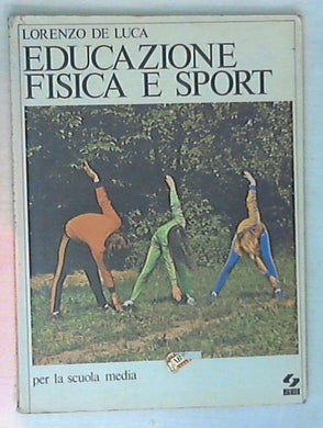 Educazione fisica e sport / Lorenzo De Luca