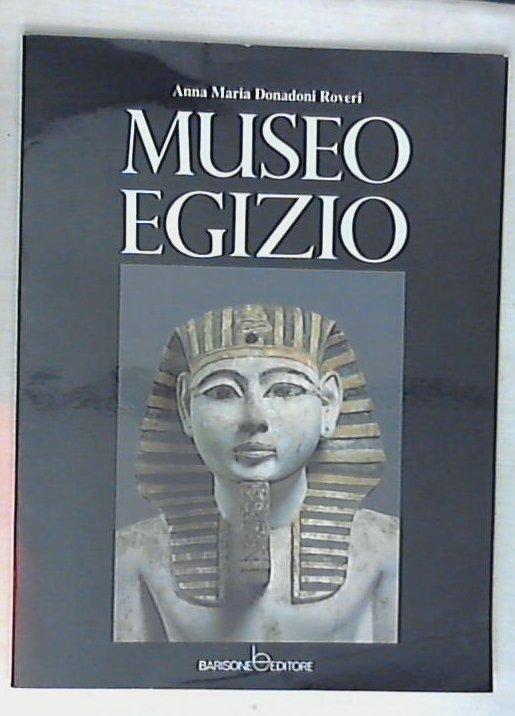 Museo egizio / Anna Maria Donadoni Roveri
