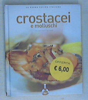 Molluschi e crostacei : le ricette fondamentali / Giuliana Lomazzi