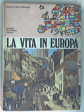 La vita in Europa / Henri de Saint-Blanquat