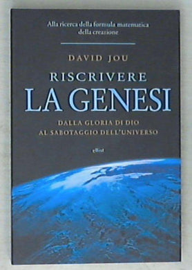 Riscrivere la Genesi / David Jou