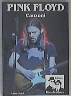 Pink Floyd : canzoni / Autori vari