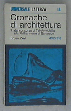 Cronache di architettura vol 9 / Bruno Zevi