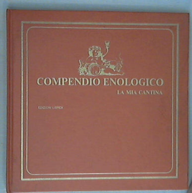 Compendio enologico / Tullio De Rosa