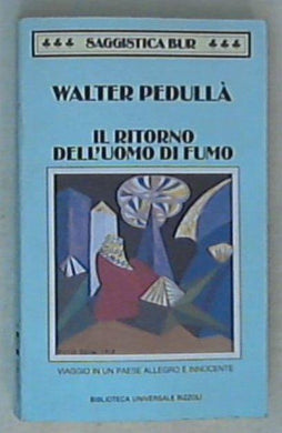 Il ritorno dell'uomo di fumo / Walter Pedullà