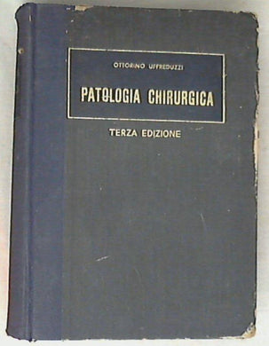 Trattato di patologia chirurgica generale e speciale vol 2 / Ottorino Uffreduzzi - Rilegato