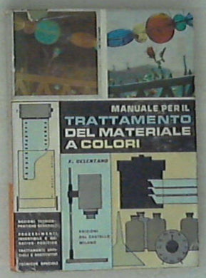 Manuale per il trattamento del materiale a colori / F. Celentano