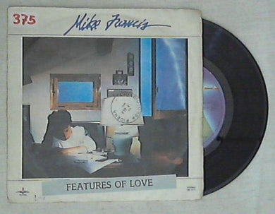 45 giri - 7'' - Mike Francis - Features Of Love