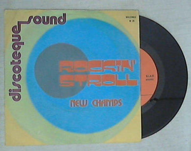 45 giri - 7'' - New Champs - Rockin' Stroll