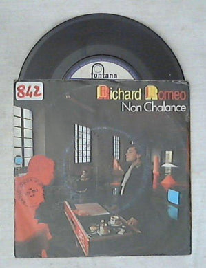 45 giri - 7'' - Richard Romeo - Non Chalance