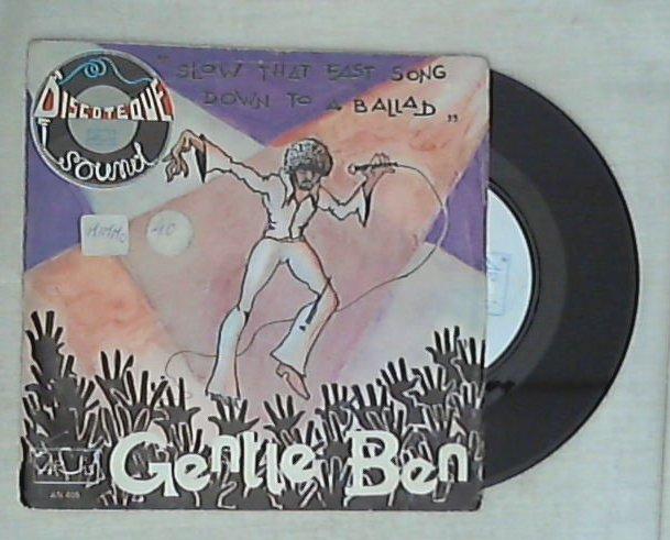 45 giri - 7'' - Gentle Ben - Slow That Fast Song Down To A Ballad