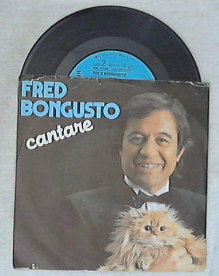 45 giri - 7'' - Fred Bongusto - Cantare