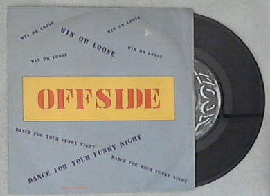45 giri - 7'' - Offside - Win Or Loose / Dance For Your Funky Night