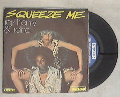 45 giri - 7'' - Roy Henry & Reïna - Squeeze Me