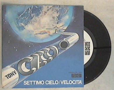 45 giri - 7'' - Tony Cicco - Settimo Cielo / Velocità