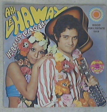 45 giri - 7'' - Herbert Pagani - Ahi, Le Haway