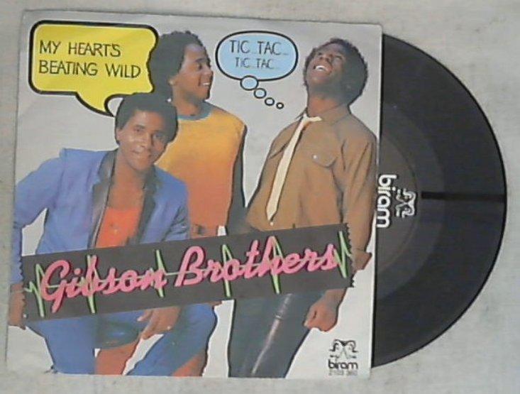 45 giri - 7'' - Gibson Brothers - My Heart's Beating Wild