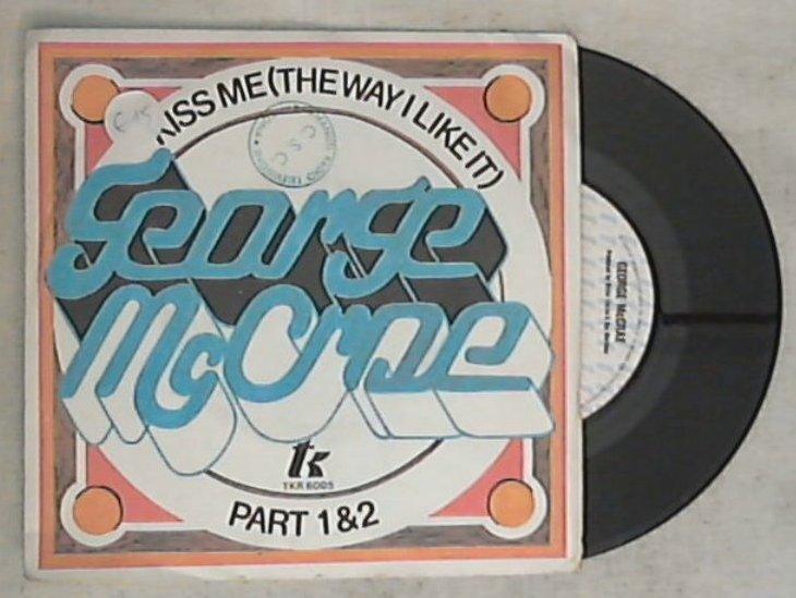 45 giri - 7'' - George McCrae - Kiss Me (The Way I Like It)
