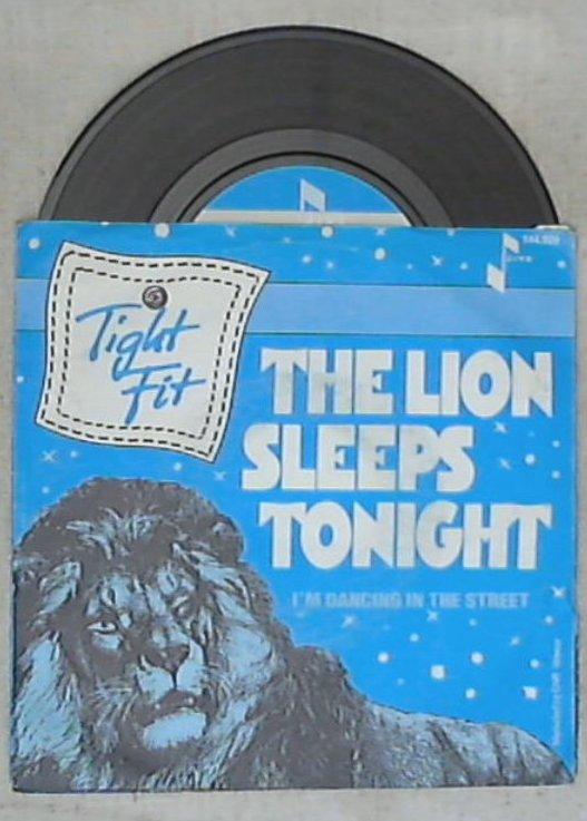 45 giri - 7'' - Tight Fit - The Lion Sleeps Tonight